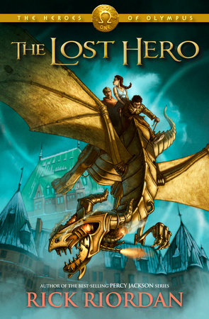 Heroes of Olympus, The, Book One: Lost Hero, The-Heroes of Olympus, The, Book One by Rick Riordan