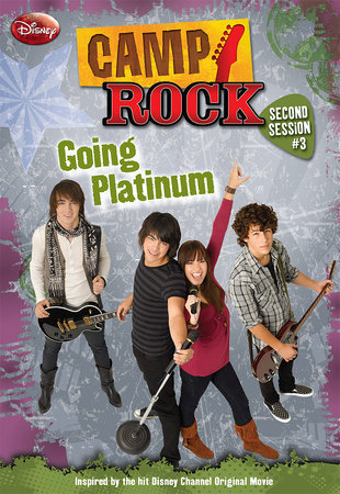Camp Rock: Second Session: Going Platinum by Disney Book Group, illustrated by Disney Storybook Artists