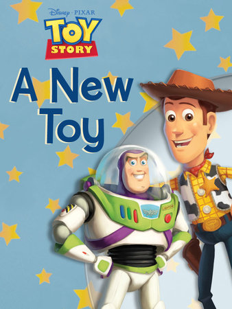 Toy Story: A New Toy by Disney Book Group