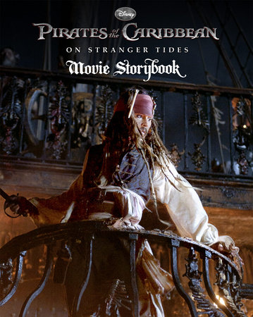 Pirates of the Caribbean: On Stranger Tides Movie Storybook by 