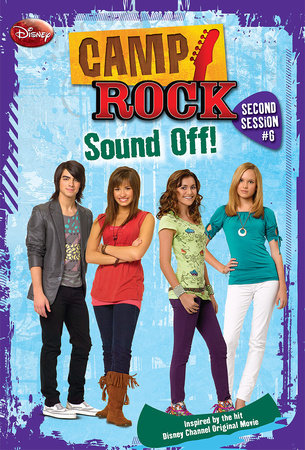 Camp Rock: Second Session: Sound Off! by Disney Book Group, illustrated by Disney Storybook Artists