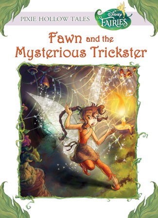 Fawn and the Mysterious Trickster (Disney Fairies) by Laura Driscoll