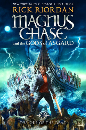 Magnus Chase and the Gods of Asgard, Book 3: Ship of the Dead, The-Magnus Chase and the Gods of Asgard, Book 3 by Rick Riordan