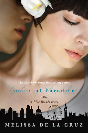 Gates of Paradise-A Blue Bloods Novel, Book 7 by Melissa de la Cruz