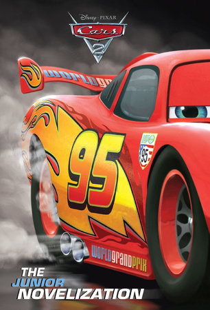 Cars 2 Junior Novelization (Disney/Pixar Cars 2) by Irene Trimble