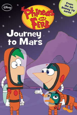 Phineas and Ferb: Journey to Mars by 