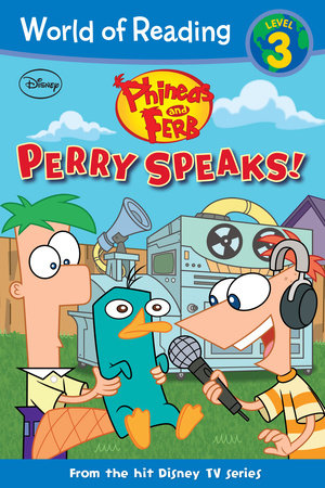 Phineas and Ferb Reader: Perry Speaks! by 