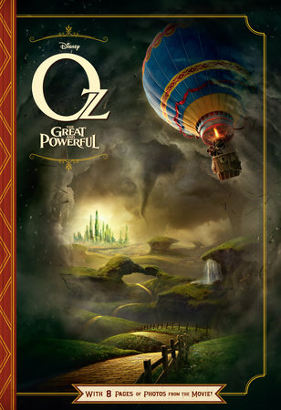 Oz The Great and Powerful Movie Storybook by 