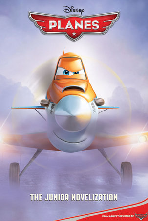 Disney Planes The Junior Novelization (Disney Planes) by 