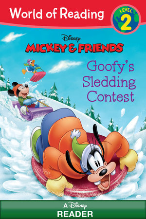 World of Reading: Mickey & Friends: Goofy's Sledding Contest by 