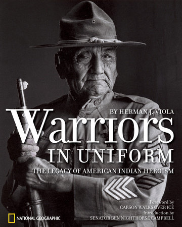 Warriors in Uniform by Herman J. Viola