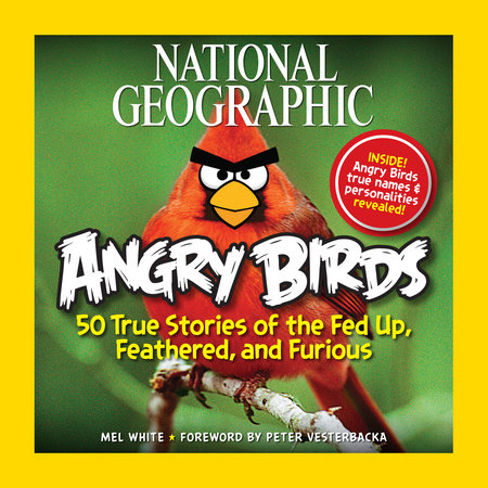 National Geographic Angry Birds by Mel White