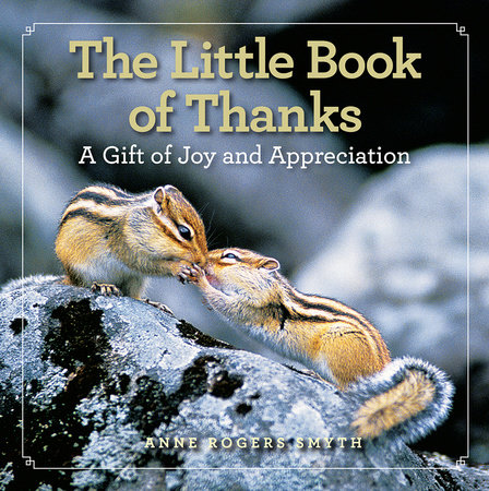 The Little Book of Thanks by Anne Rogers Smyth