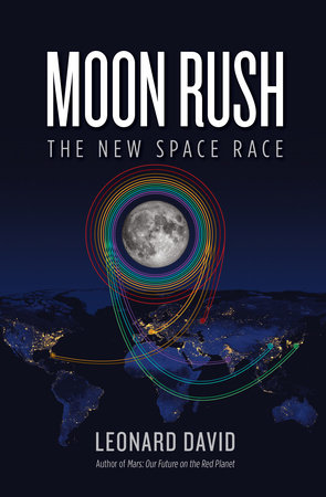 Moon Rush by Leonard David