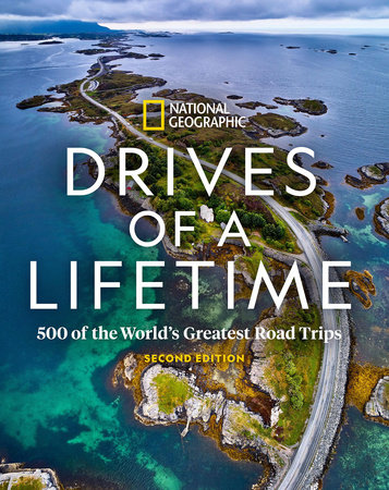 Drives of a Lifetime 2nd Edition by National Geographic