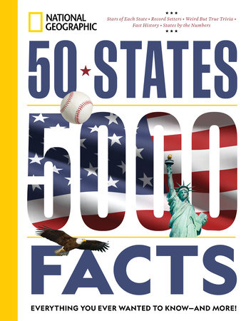 50 States, 5,000 Facts by National Geographic