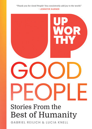 Upworthy - GOOD PEOPLE by Gabriel Reilich and Lucia Knell