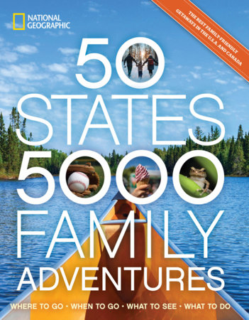 50 States, 5,000 Family Adventures by Joe Yogerst
