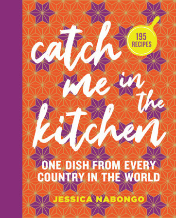 Catch Me in the Kitchen by Jessica Nabongo