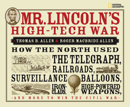 Mr. Lincoln's High-Tech War by Roger MacBride Allen