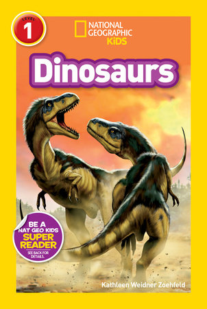 Dinosaurs (National Geographic Kids Readers, Level 1) by Kathleen Weidner Zoehfeld and National Geographic Kids
