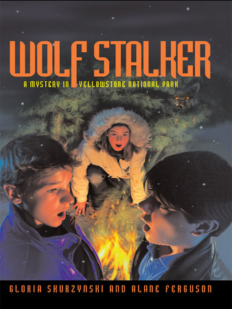 Mysteries in Our National Parks: Wolf Stalker by Gloria Skurzynski and Alane Ferguson