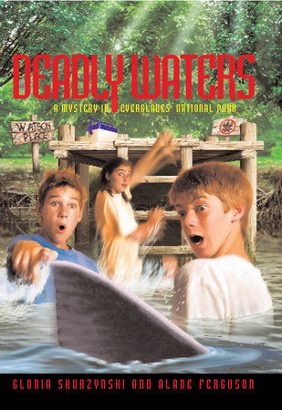 Mysteries in Our National Parks: Deadly Waters by Gloria Skurzynski and Alane Ferguson