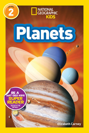 National Geographic Readers Planets By Elizabeth Carney 9781426310362 Penguinrandomhousecom Books