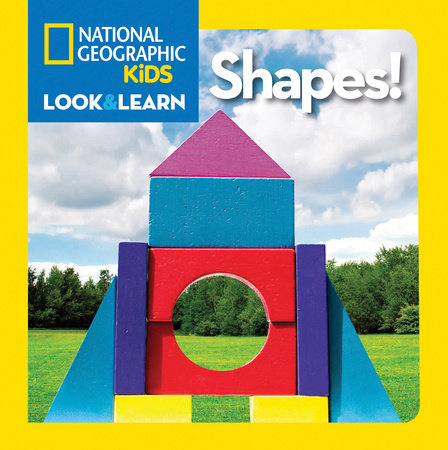 National Geographic Kids Look and Learn: Shapes! by National Geographic Kids