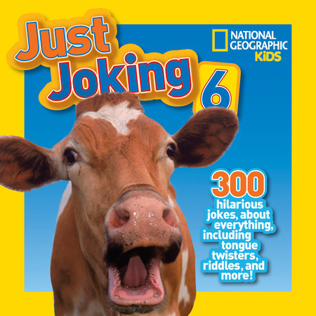 National Geographic Kids Just Joking 6 by National Geographic Kids
