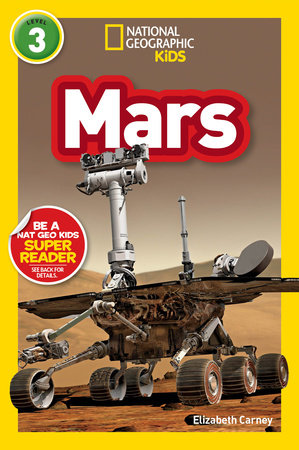 Mars (National Geographic Kids Readers, Level 3) by Elizabeth Carney and National Geographic Kids