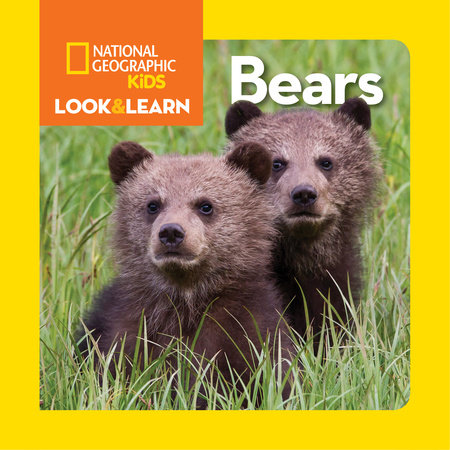 National Geographic Kids Look and Learn: Bears by National Geographic Kids