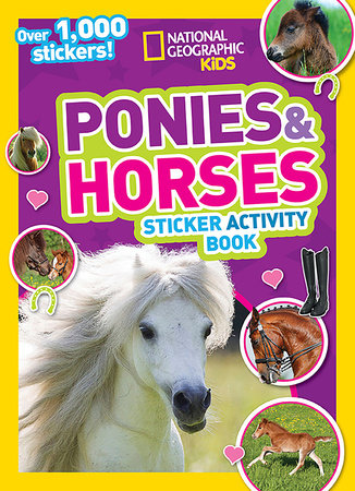National Geographic Kids Ponies and Horses Sticker Activity Book by National Geographic Kids