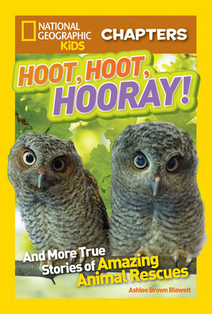 National Geographic Kids Chapters: Hoot, Hoot, Hooray! by Ashlee Brown Blewett