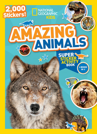 National Geographic Kids Amazing Animals Super Sticker Activity Book-Special Sales Edition by National Geographic Kids