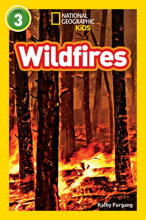 Wildfires (National Geographic Kids Readers, Level 3) by Kathy Furgang