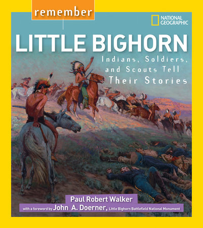 Remember Little Bighorn by Paul Walker