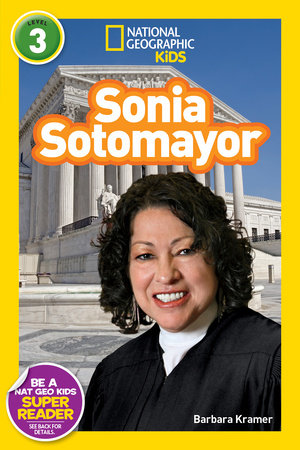 Sonia Sotomayor (National Geographic Kids Readers, Level 3) by Barbara Kramer and National Geographic Kids