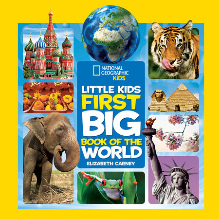 National Geographic Little Kids First Big Book of the World by Elizabeth Carney