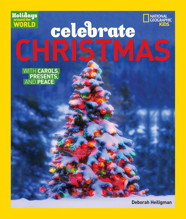 Holidays Around the World: Celebrate Christmas by Deborah Heiligman