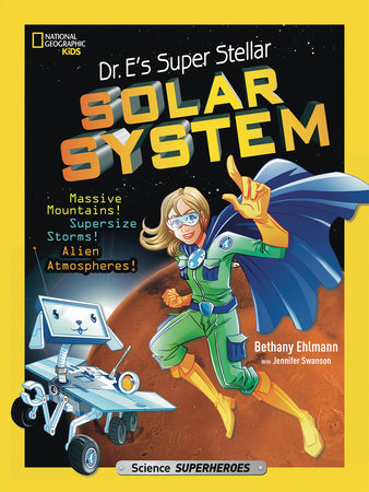 Dr. E's Super Stellar Solar System by Bethany Ehlmann