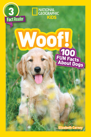 Woof! (National Geographic Kids Readers, Level 3) by Elizabeth Carney