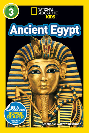 Ancient Egypt (National Geographic Kids Readers, Level 3) by Stephanie Warren Drimmer