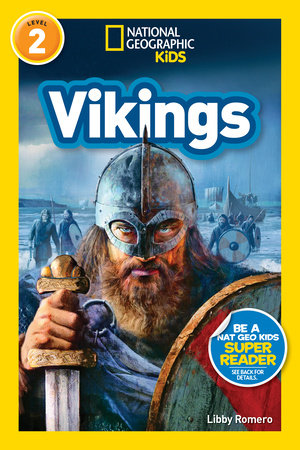 Vikings (National Geographic Kids Readers, Level 2) by Libby Romero