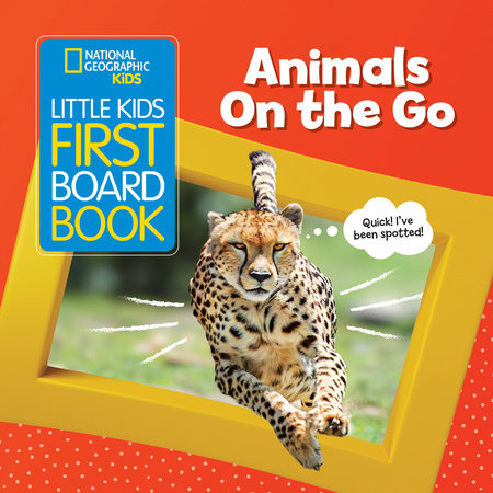 National Geographic Kids Little Kids First Board Book: Animals On the Go by Ruth A. Musgrave