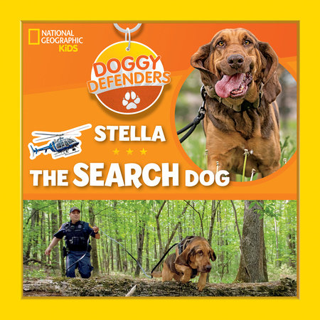 Doggy Defenders: Stella the Search Dog by National Geographic, Kids