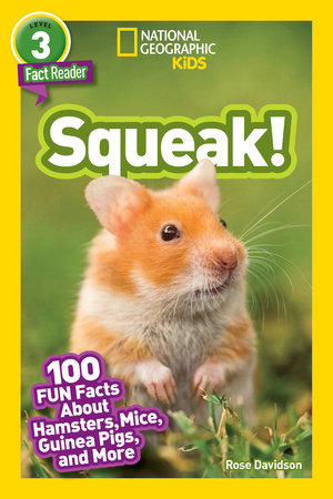 Squeak! (National Geographic Kids Readers, Level 3) by Rose Davidson