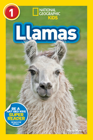National Geographic Readers: Llamas (L1) by Maya Myers