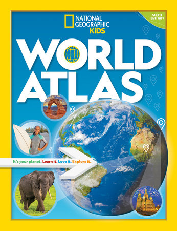 National Geographic Kids World Atlas, 6th Edition by National Geographic