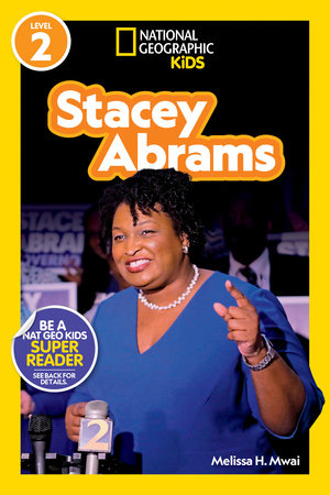 Stacey Abrams (National Geographic Kids Readers, Level 2) by Melissa H. Mwai and National Geographic Kids